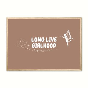 Long Live Girlhood plakat - Lys brun
