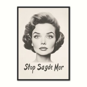 Stop Sagde Mor - Retro Plakat